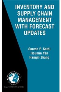 Inventory and Supply Chain Management with Forecast Updates