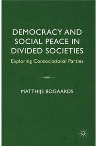 Democracy and Social Peace in Divided Societies