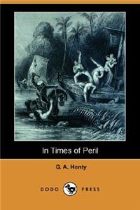 In Times of Peril (Dodo Press)