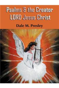 Psalms & the Creator LORD Jesus Christ