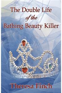 The Double Life of the Bathing Beauty Killer
