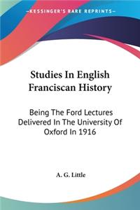 Studies In English Franciscan History