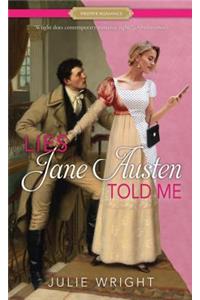 Lies Jane Austen Told Me