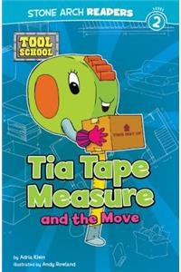 Tia Tape Measure and the Move