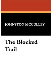 The Blocked Trail