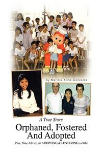 Orphaned, Fostered and Adopted