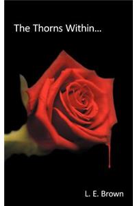 The Thorns Within...