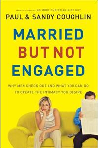 Married...But Not Engaged