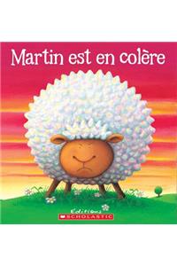 Martin Est En Col?re