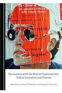 Encounters with the Real in Contemporary Italian Literature and Cinema