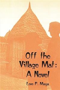 Off the Village Mat