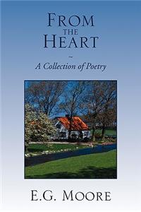 From the Heart - A Collection of Poetry