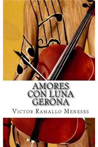 Amores con Luna - Gerona
