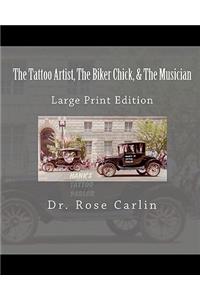 The Tattoo Artist, The Biker Chick, & The Musician