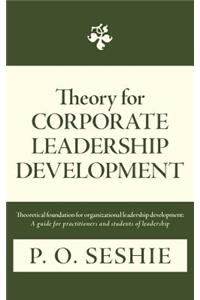 Theory for Corporate Leadership Development
