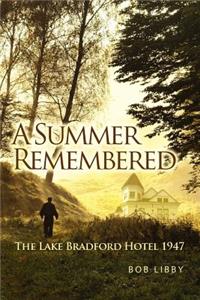Summer Remembered: The Lake Bradford Hotel 1947