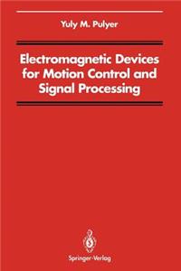 Electromagnetic Devices for Motion Control and Signal Processing