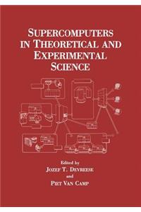 Supercomputers in Theoretical and Experimental Science