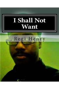 I Shall Not Want