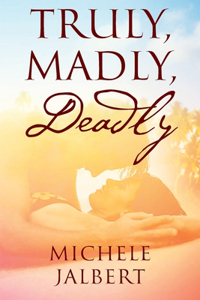 Truly, Madly, Deadly