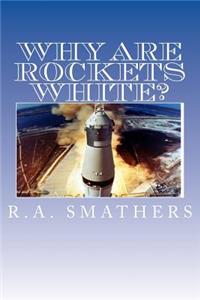 Why Are Rockets White?