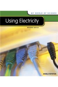 My World of Science Using Electricity
