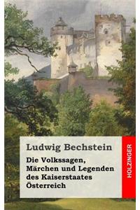 Die Volkssagen, Märchen und Legenden des Kaiserstaates Österreich