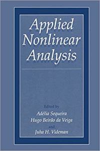 Applied Nonlinear Analysis [Special Indian Edition - Reprint Year: 2020] [Paperback] Adélia Sequeira; Hugo Beirão da Veiga; Juha H. Videman