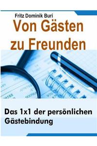 Von Gaesten zu Freunden