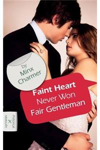 Faint Heart Never Won Fair Gentleman