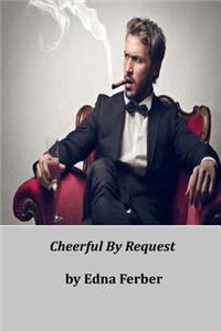 Cheerful by Request