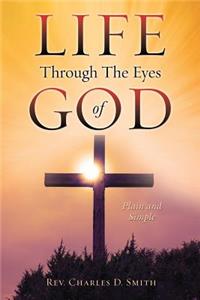 Life Through The Eyes of God