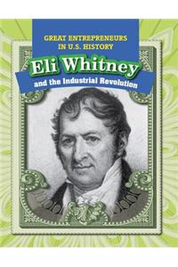 Eli Whitney and the Industrial Revolution