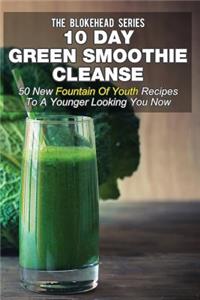 10 Day Green Smoothie Cleanse