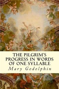 Pilgrim's Progress In Words of One Syllable