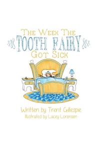 The Week the Tooth Fairy got sick