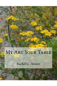 My Art Your Table