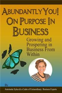 Abundantly You! On Purpose in Business