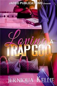 Loving A Trap God