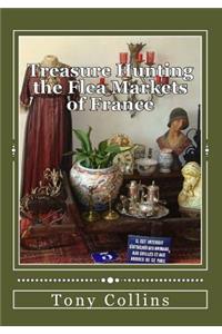 Treasure Hunting the Flea Markets of France