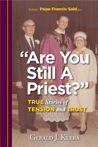 Are You Still A Priest?