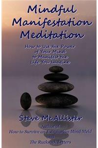 Mindful Manifestation Meditation