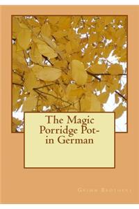 The Magic Porridge Pot- in German