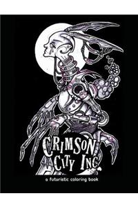 Crimson City Inc. A Futuristic Coloring Book