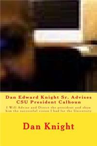Dan Edward Knight Sr. Advises CSU President Calhoun