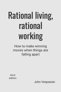 Rational living, rational working
