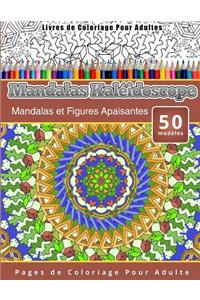 Livres de Coloriage Pour Adultes Mandalas Kaléidoscope