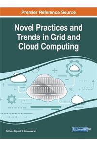 Novel Practices and Trends in Grid and Cloud Computing