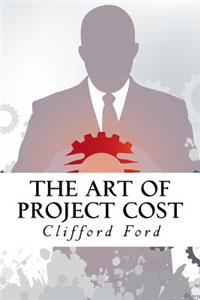 The Art Of Project Cost