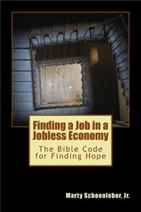 Finding a Job in a Jobless Economy